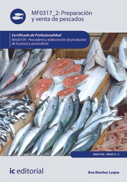 portada Preparación y Venta de Pescados. Inaj0109 - Pescadería y Elaboración de Productos de la Pesca y Acuicultura (in Spanish)