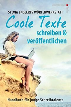 portada Sylvia Englerts Wörterwerkstatt. Coole Texte Schreiben & Veröffentlichen (in German)