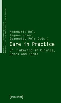 portada Care in Practice: On Tinkering in Clinics, Homes and Farms (Verkoerperungen (en Inglés)