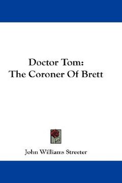 portada doctor tom: the coroner of brett (en Inglés)