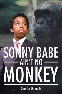 portada Sonny Babe Ain't No Monkey (en Inglés)