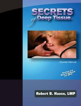 portada Secrets of Deep Tissue Course Manual: Version 2.0 New & Updated for 2015 (en Inglés)
