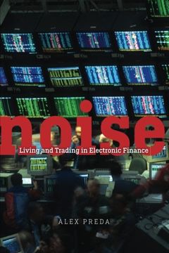 portada Noise: Living and Trading in Electronic Finance (en Inglés)