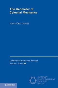 portada The Geometry of Celestial Mechanics (London Mathematical Society Student Texts) (en Inglés)