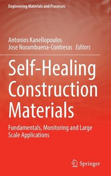 portada Self-Healing Construction Materials: Fundamentals, Monitoring and Large Scale Applications (en Inglés)