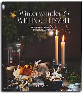 portada Winterwunder und Weihnachtszeit Rezepte und Ideen Fu? R die Scho? Nste Jahreszeit (en Alemán)