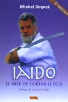 portada Iaido: El Arte de Cortar el ego (in Spanish)
