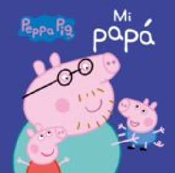 portada Mi Papa (Peppa Pig) (in Spanish)