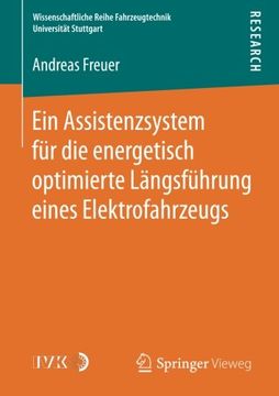 portada Ein Assistenzsystem für die energetisch optimierte Längsführung eines Elektrofahrzeugs (Wissenschaftliche Reihe Fahrzeugtechnik Universität Stuttgart) (German Edition)