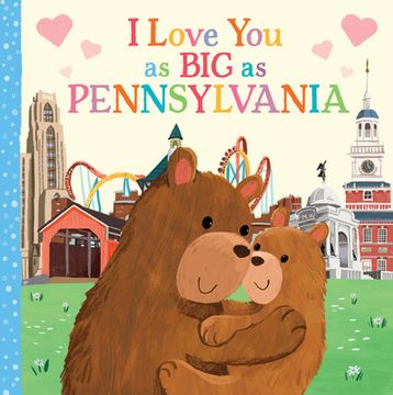 portada I Love you as big as Pennsylvania: A Sweet Love Board Book for Toddlers With Baby Animals, the Perfect Mother's Day, Father's Day, or Shower Gift! (in English)