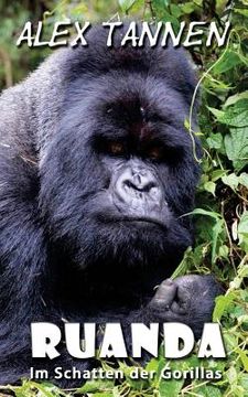portada Ruanda: Im Schatten der Gorillas (en Alemán)