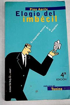 portada Elogio del Imbecil: El Imparable Ascenso de la Estupidez