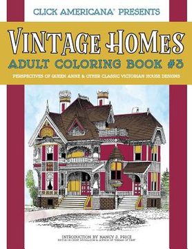 portada Vintage Homes: Adult Coloring Book: Perspectives of Queen Anne & Other Classic Victorian House Designs (en Inglés)