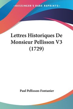 portada Lettres Historiques De Monsieur Pellisson V3 (1729) (in French)