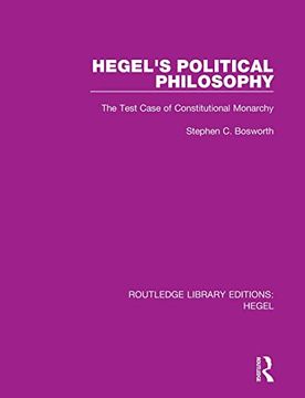 portada Hegel's Political Philosophy: The Test Case of Constitutional Monarchy (Routledge Library Editions: Hegel) (en Inglés)