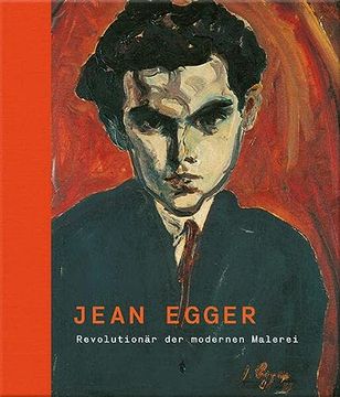 portada Jean Egger - Revolutionär der Modernen Malerei (en Alemán)