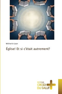 portada Église! Et si c'était autrement? (en Francés)