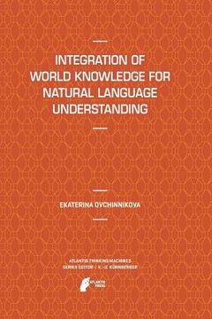 portada Integration of World Knowledge for Natural Language Understanding (en Inglés)