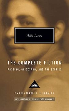 portada The Complete Fiction of Nella Larsen: Passing, Quicksand, and the Stories (Everyman's Library Contemporary Classics Series) (en Inglés)