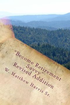 portada Become Retirement Savvy: Revised Addition (en Inglés)