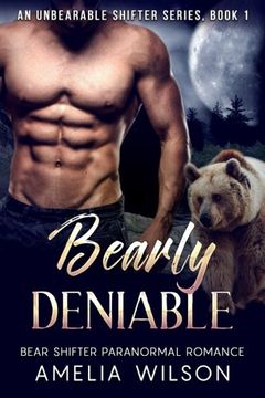 portada Bearly Deniable: Volume 1 (UnBearable Romance Series)