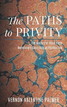 portada The Paths to Privity: A History of Third Party Beneficiary Contracts at English law (en Inglés)