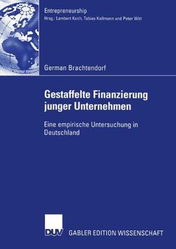 portada Gestaffelte Finanzierung junger Unternehmen: Eine empirische Untersuchung in Deutschland (Entrepreneurship)