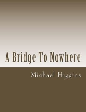 portada A Bridge To Nowhere: a book of poems for the lost