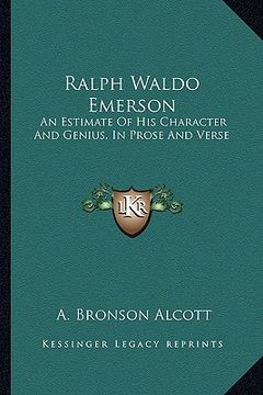 portada ralph waldo emerson: an estimate of his character and genius, in prose and verse (en Inglés)
