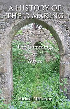 portada A History of Their Making: The Cummings of Altyre (en Inglés)