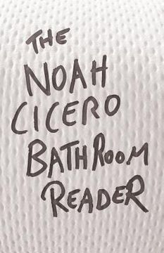 portada The Noah Cicero Bathroom Reader (in English)