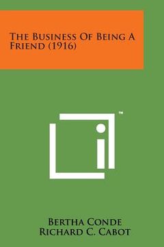 portada The Business of Being a Friend (1916) (en Inglés)