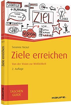 portada Ziele Erreichen: Von der Vision zur Wirklichkeit (Haufe Taschenguide) (en Alemán)