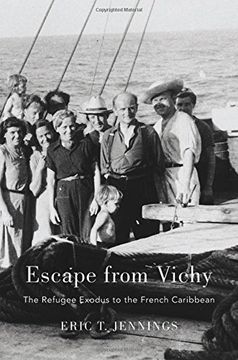 portada Escape From Vichy: The Refugee Exodus to the French Caribbean (en Inglés)