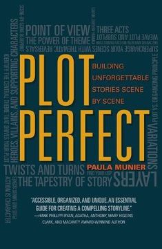 portada Plot Perfect: How to Build Unforgettable Stories Scene by Scene