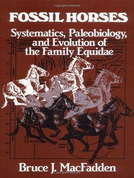 portada Fossil Horses: Systematics, Paleobiology, and Evolution of the Family Equidae (in English)