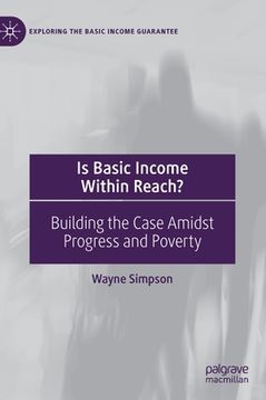 portada Is Basic Income Within Reach?: Building the Case Amidst Progress and Poverty (en Inglés)