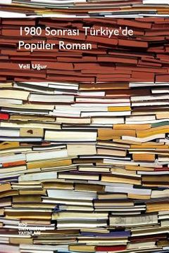 portada 1980 Sonrasi Turkiye'de Populer Roman (en Turco)
