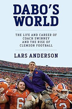 portada Dabo's World: The Life and Career of Coach Swinney and the Rise of Clemson Football (en Inglés)