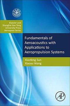 portada Aeroacoustics: Fundamentals and Applications in Aeropropulsion Systems: Shanghai Jiao Tong University Press Aerospace Series: Elsevier and Shanghai. Aerospace Series (Aerospace Engineering) (en Inglés)