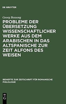 portada Probleme der Übersetzung Wissenschaftlicher Werke aus dem Arabischen in das Altspanische zur Zeit Alfons des Weisen (Beihefte zur Zeitschrift f r Romanische Philologie) (en Alemán)