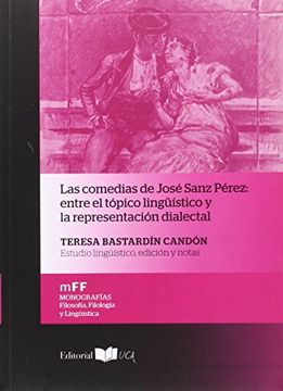 portada Las Comedias de José Sanz Pérez: Entre el Tópico Lingüístico y la Representación Dialectal