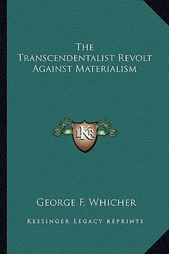 portada the transcendentalist revolt against materialism (en Inglés)