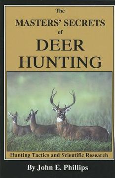 portada the masters' secrets of deer hunting: hunting tactics and scientific research book 1 (en Inglés)