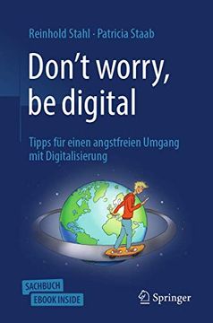 portada Don't Worry, be Digital: Tipps für Einen Angstfreien Umgang mit Digitalisierung (en Alemán)