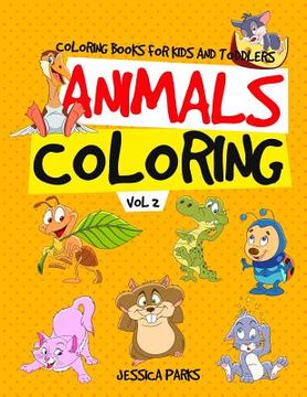 portada Coloring Books for Kids and Toddlers: Animals Coloring: Children Activity Books for Kids Ages 2-4, 4-8