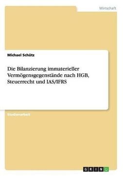 portada Die Bilanzierung immaterieller Vermögensgegenstände nach HGB, Steuerrecht und IAS/IFRS (German Edition)