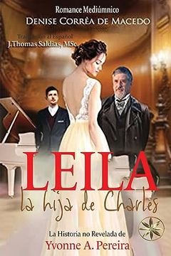 portada Leila, la Hija de Charles. La Verdadera Historia de Yvonne a. Pereira (in Spanish)