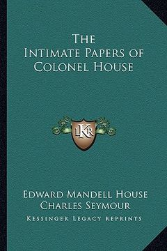 portada the intimate papers of colonel house (in English)