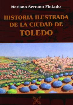 portada Historia Ilustrada De La Ciudad De Toledo